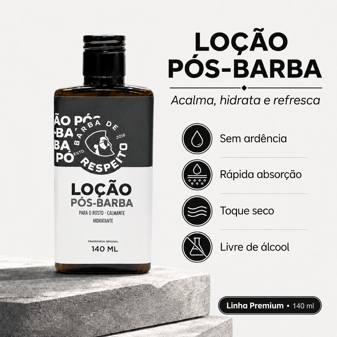 Loção Pós-Barba Barba de Respeito – Calmante, Hidratante e com Fragrância Original - 140 ML